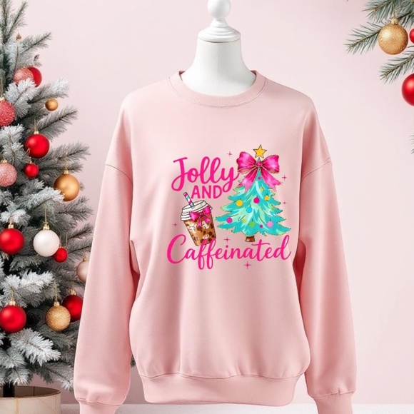 Jolly and Caffeinated Sweatshirt Pink Funny S M L XL XXL New Custom gifts - Picture 4 of 9
